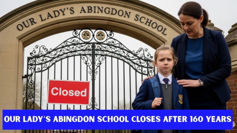The Real Reason Behind Abingdon’s Private School Closure in 2025 After 160 Years