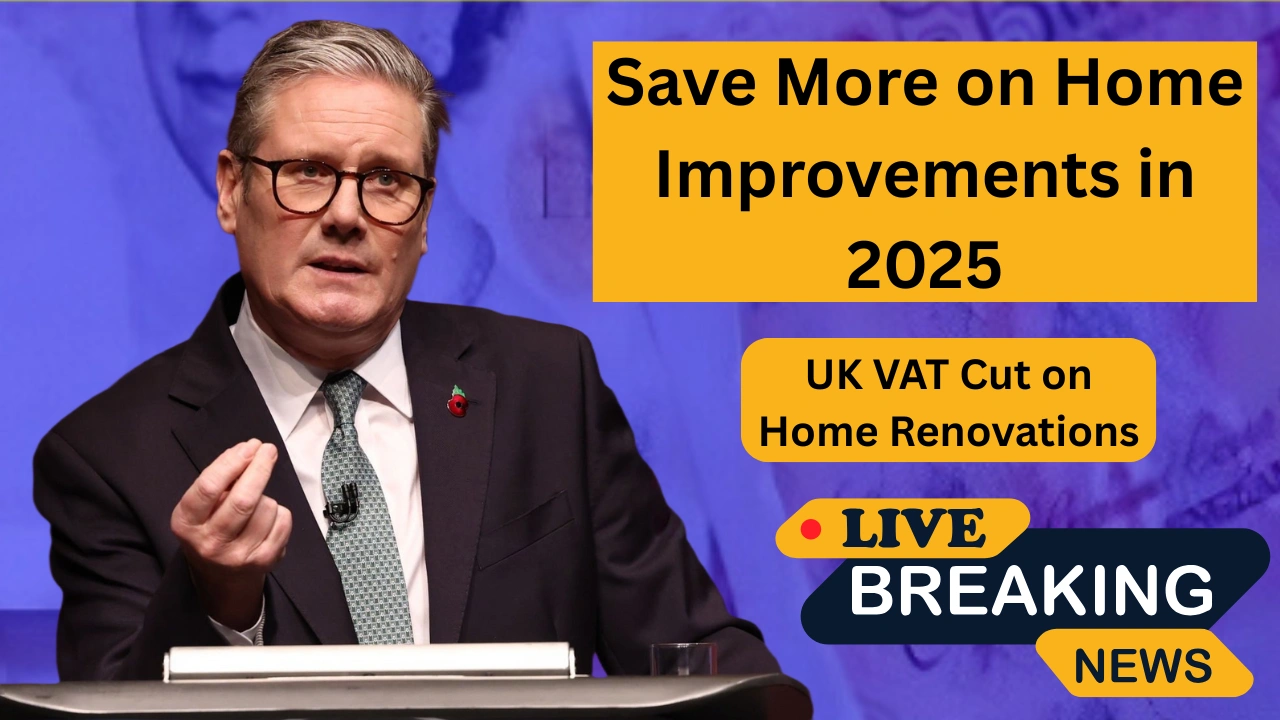 UK VAT Cut on Home Renovations Confirmed – How Much Will You Save